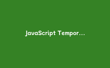 JavaScript Temporal API实战：用原生日期处理构建跨时区日程管理器
